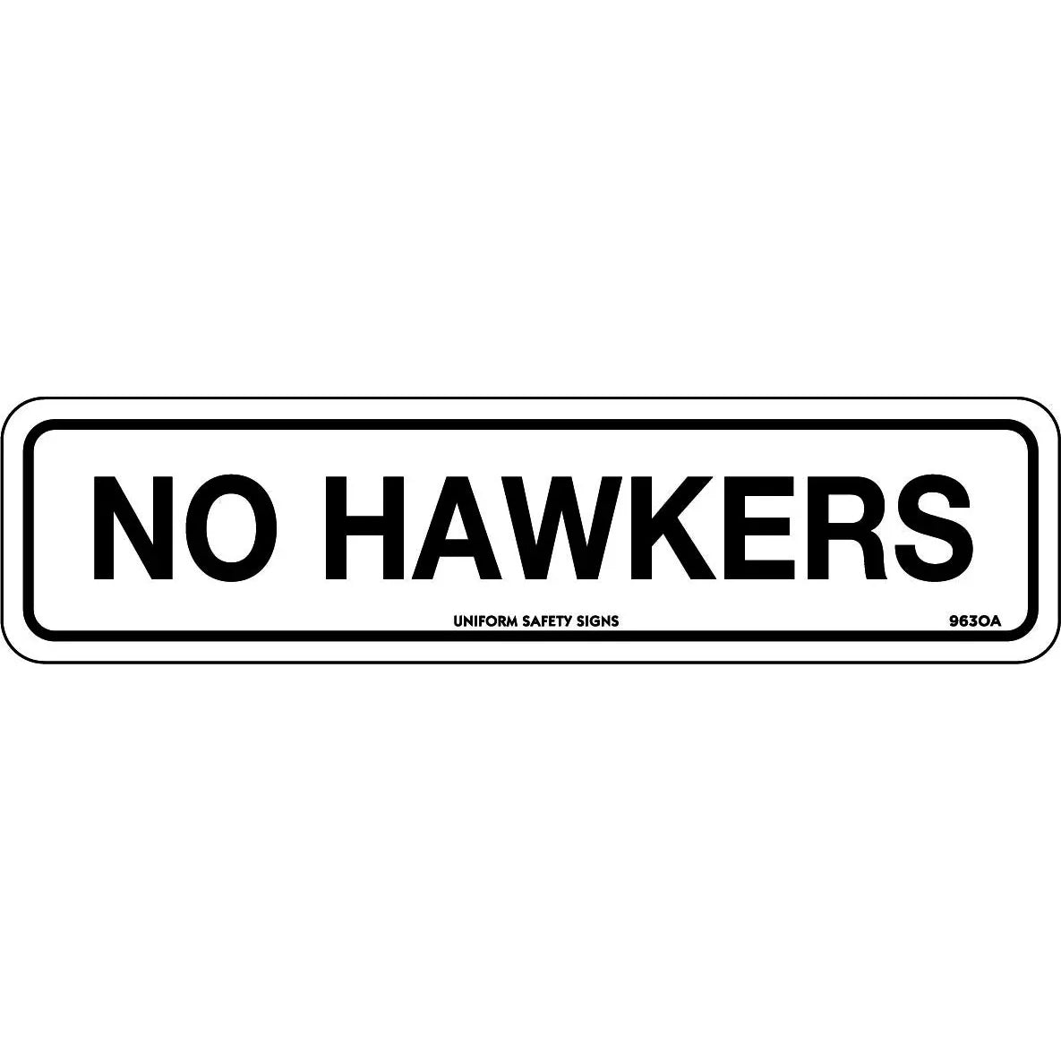 Uniform Safety Signs - 300x100mm - Self Adhesive - No Hawkers | 963OMA