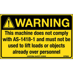 Uniform Safety Signs - 90x55mm - Self Adhesive - Pkt of 10 - Warning This Machine Does not Comply with AS-1418-1 and Must | 978SSA