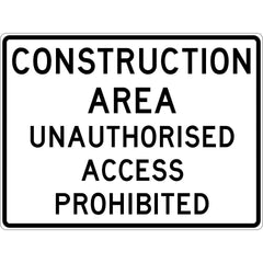 Uniform Safety Signs - 1200x900mm - Aluminium - Class 2 - Reflective - Construction Area Unauthorised Access Prohibited | G6-273