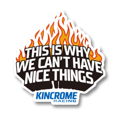 Kincrome Cant Have Nice Things Sticker | LABDESIGN03
