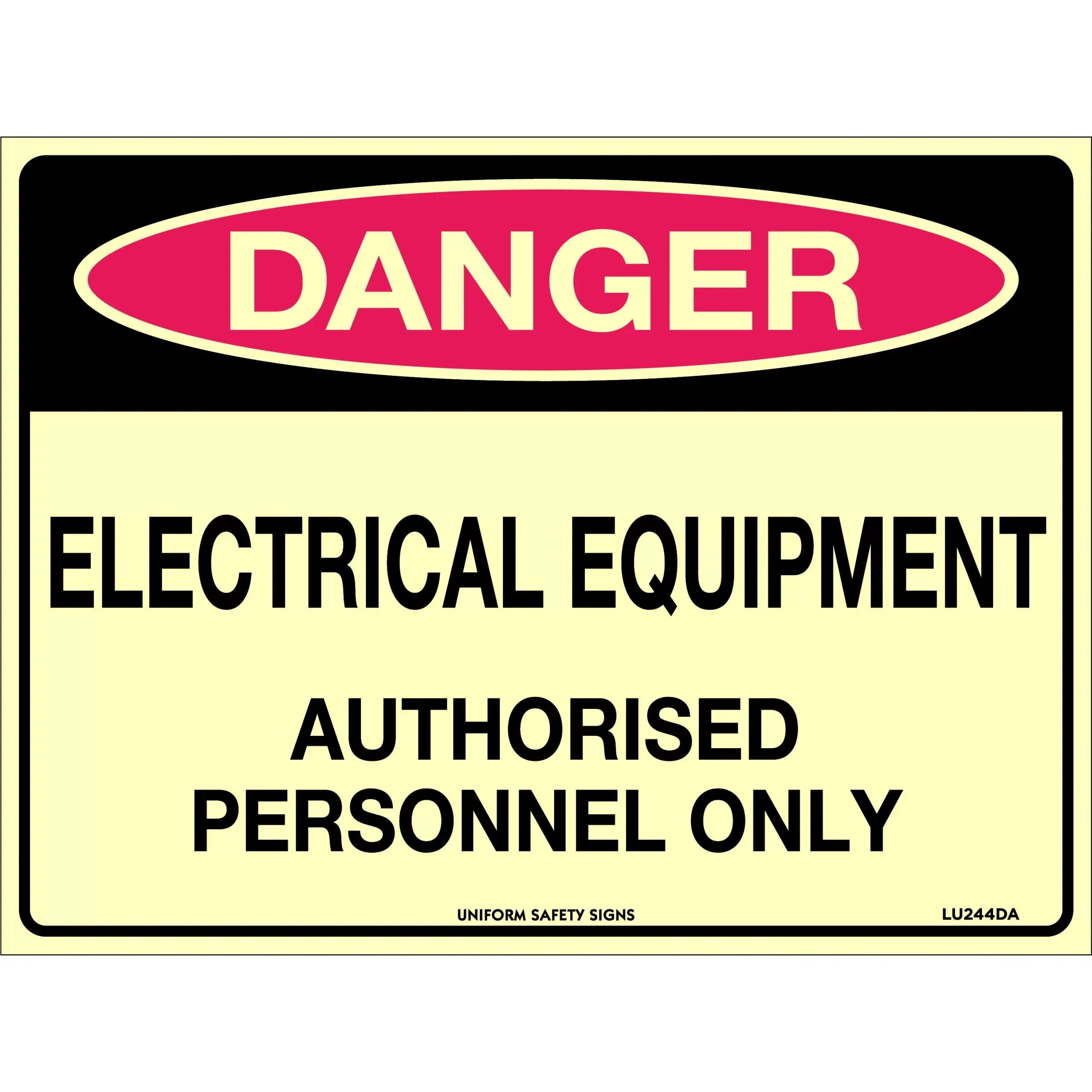 Uniform Safety Signs - 240x180mm - Self Adhesive - Luminous - Danger Electrical Equipment Authorised Personnel Only | LU244DA