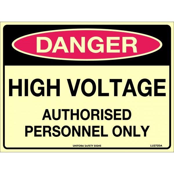 Uniform Safety Signs - 240x180mm - Self Adhesive - Luminous - Danger High Voltage Authorised Personnel Only | LU272DA