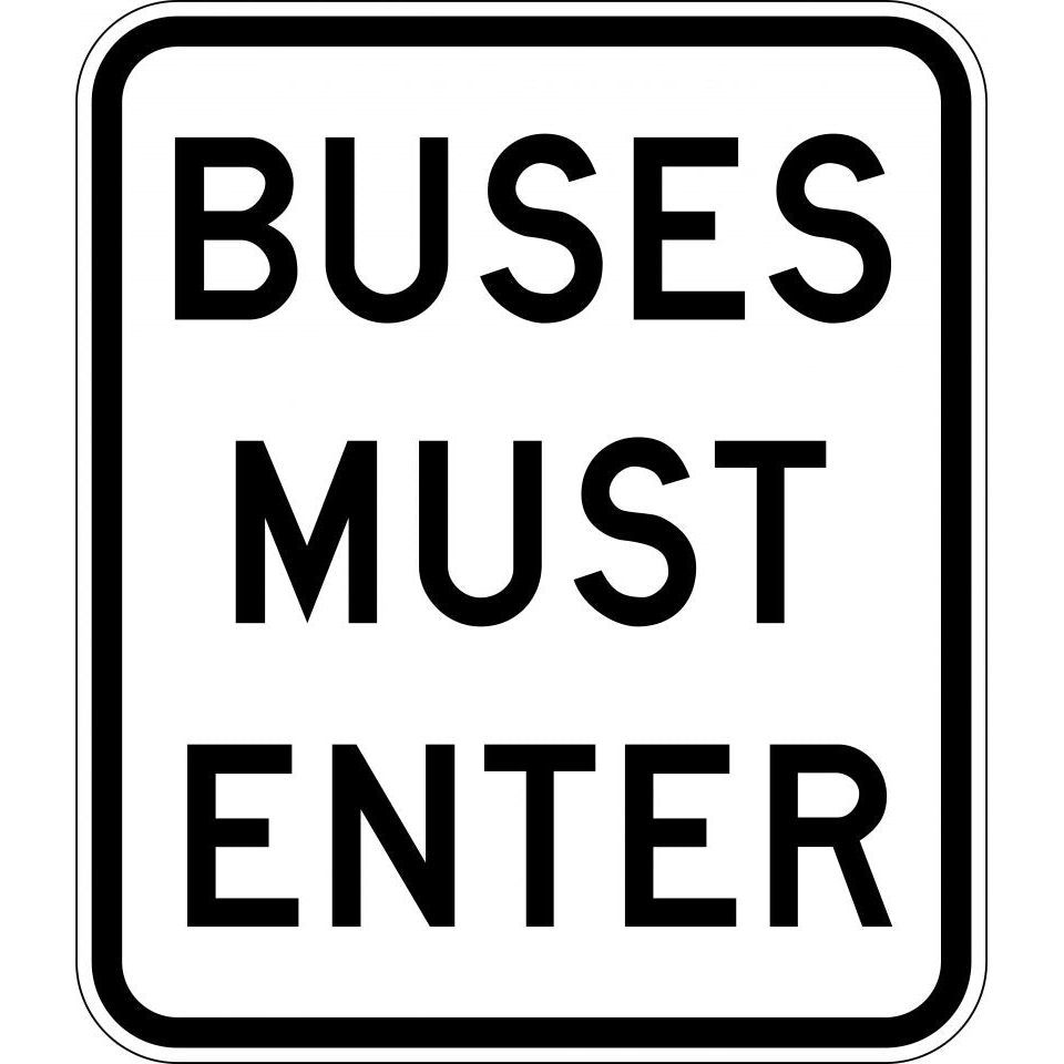 Uniform Safety Signs - 900x1050mm - Aluminium - Class 1 - Buses Must Enter | R6-18B