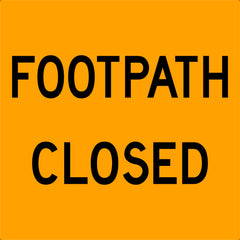 Uniform Safety Signs - 600x600mm - Metal - Class 1 - Footpath Closed | SG213