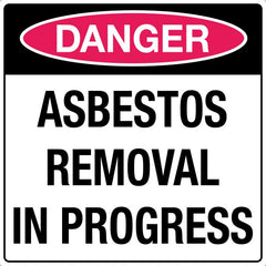 Uniform Safety Signs - 600x600mm - Metal - Class 1 - Danger Asbestos Removal In Progress | SG215