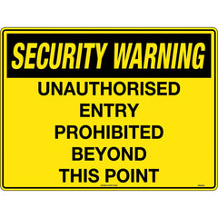 Uniform Safety Signs - 450x300mm - Poly - Security Warning Unauthorised Entry Prohibited Beyond this Point | SW020LSP