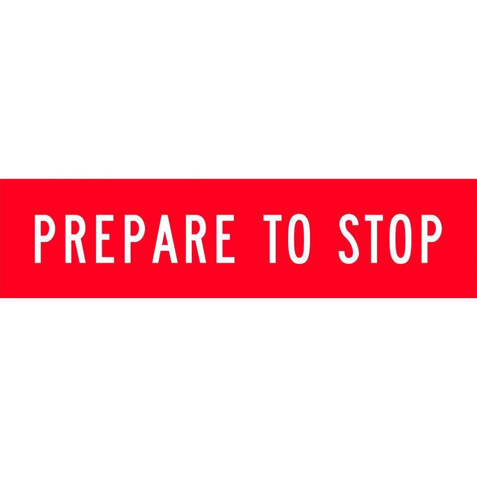 Uniform Safety Signs - 1200x300mm - Corflute - Class 1 - Prepare To Stop | T9-22