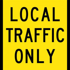 Uniform Safety Signs - 600x600mm - Corflute - Class 1 - Local Traffic Only | T9-48