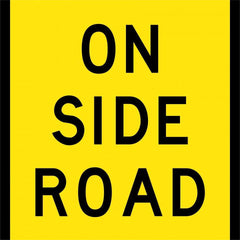 Uniform Safety Signs - 600x600mm - Corflute - Class 1 - On Side Road | T9-49