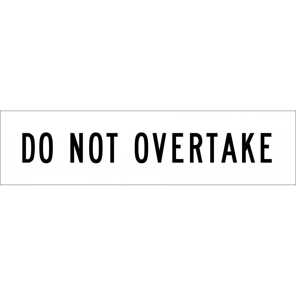 Uniform Safety Signs - 1200x300mm - Corflute - Class 1 - (Black/White) Do Not Overtake | T9-53