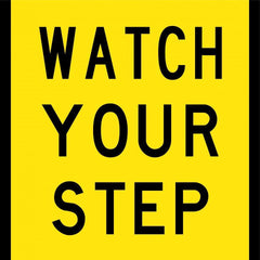 Uniform Safety Signs - 600x600mm - Corflute - Class 1 - Watch Your Step | T9-58