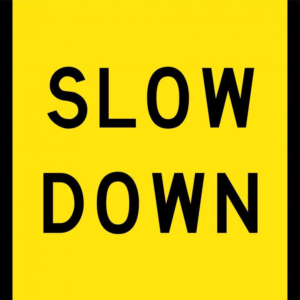 Uniform Safety Signs - 600x600mm - Corflute - Class 1 - Slow Down | T9-78