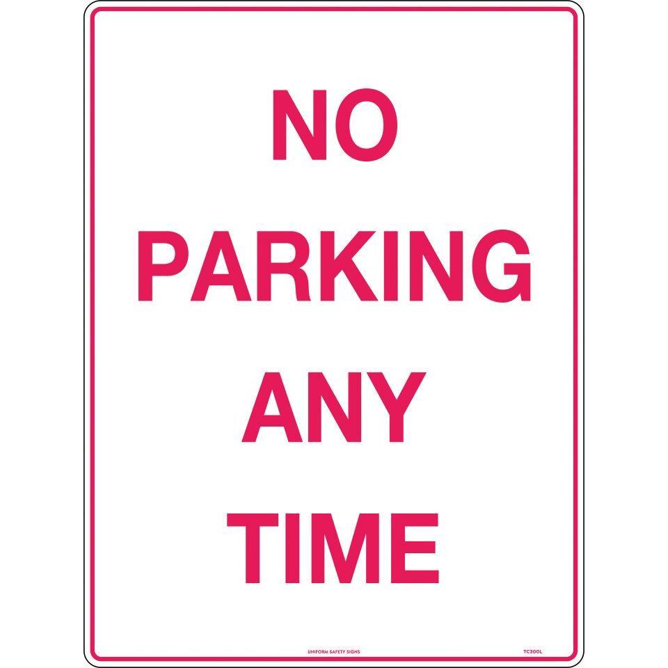 Uniform Safety Signs - 600x400mm - Metal - No Parking Any Time | TC300LM