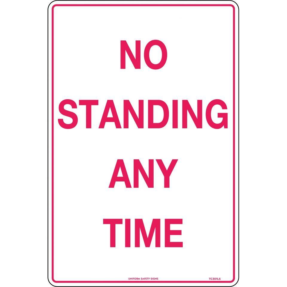 Uniform Safety Signs - 450x300mm - Metal - No Standing Any Time | TC301LSM