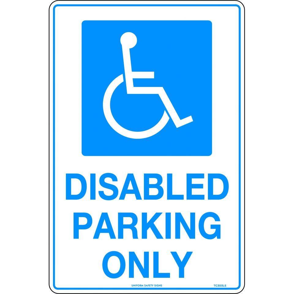Uniform Safety Signs - 450x300mm - Metal - Disabled Parking Only | TC303LSM