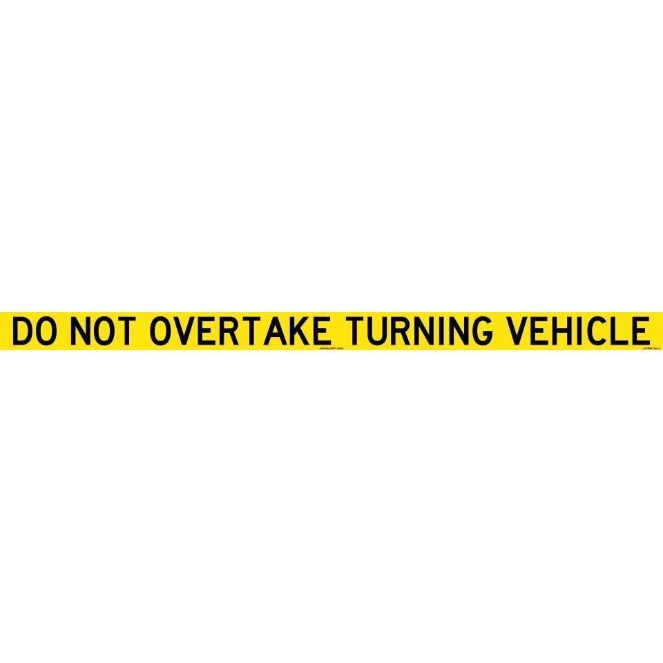 Uniform Safety Signs - 1310x75mm - Self Adhesive - Class 1 Reflective - Do Not Overtake Turning Vehicle | TC399