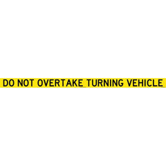 Uniform Safety Signs - 1310x75mm - Self Adhesive - Class 1 Reflective - Do Not Overtake Turning Vehicle | TC399