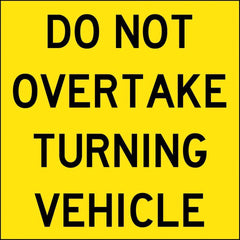 Uniform Safety Signs - 300x300mm - Self Adhesive - Class 2 - Do Not Overtake Turning Vehicle | TC4006