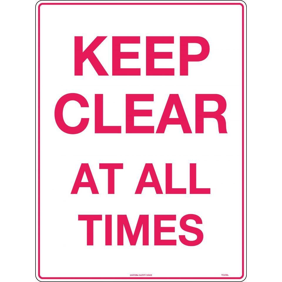 Uniform Safety Signs - 600x400mm - Poly - Keep Clear at All Times | TC416LP