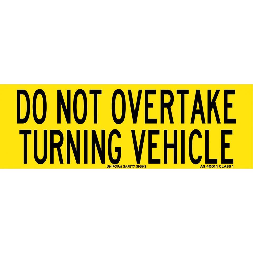Uniform Safety Signs - 300x100mm - Aluminium - Cl.1 - Do Not Overtake Turning Vehicle [VSB Code: 31L] | TC470