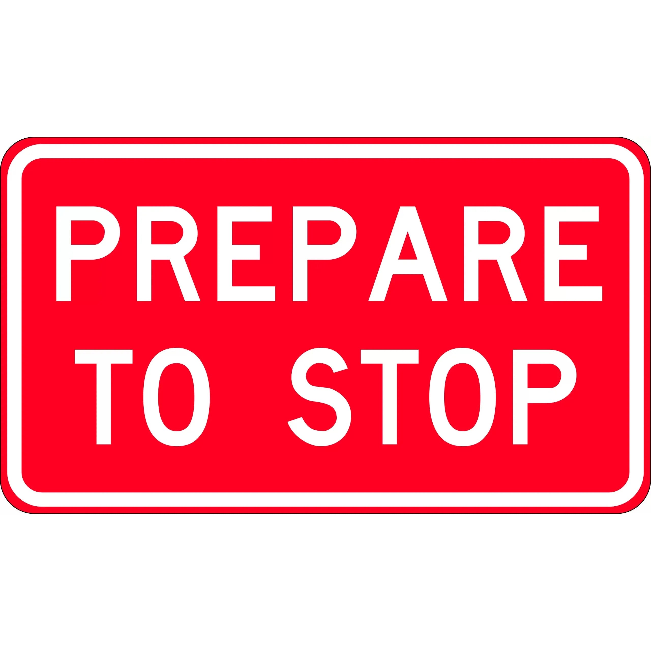 Uniform Safety Signs - 1250x750mm - Aluminium - Class 1 - Reflective - Prepare To Stop | W8-202D